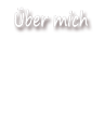 Über mich